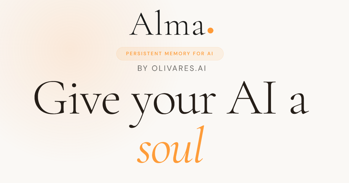 Alma by OlivaresAI — Persistent Memory for AI